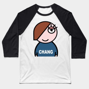 Chang chill and hang Baseball T-Shirt